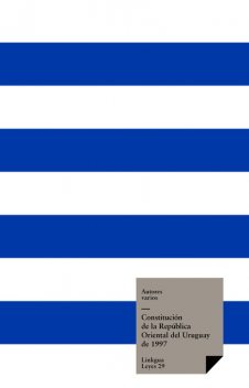 Constitución de la República Oriental del Uruguay de 1997, Varios Autores