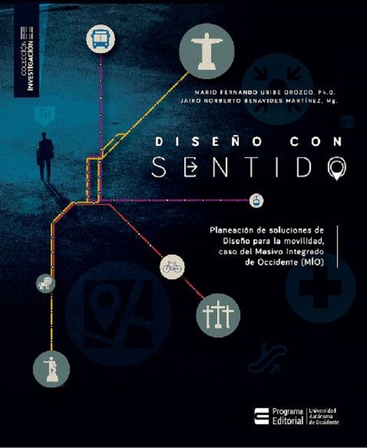 Diseño con sentido, Jairo Norberto Benavides Martínez, Mario Fernando Uribe Orozco