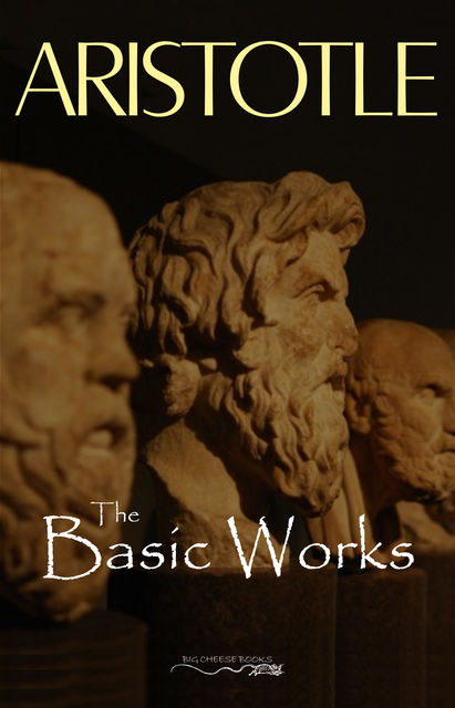 The Basic Works of Aristotle, Aristotle
