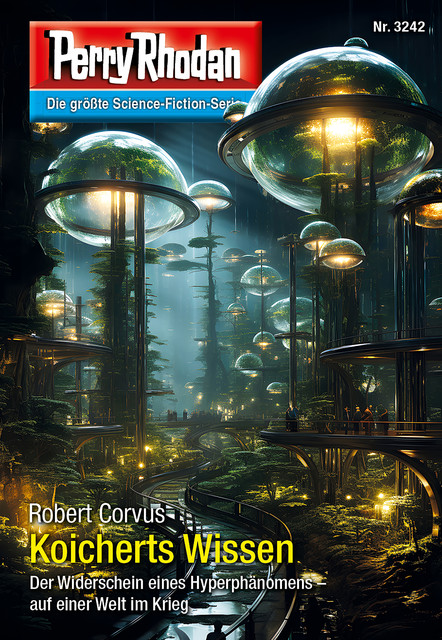 Perry Rhodan 3242: Koicherts Wissen, Robert Corvus