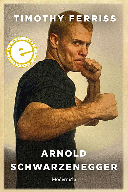 Arnold Schwarzenegger, Timothy Ferriss