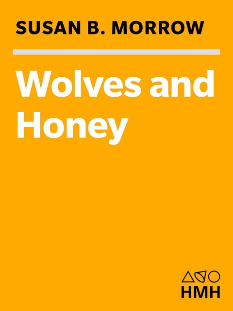 Wolves & Honey, Susan Morrow