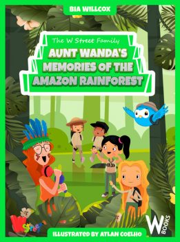 Aunt Wanda's Memories of the Amazon Rainforest, Bia Willcox