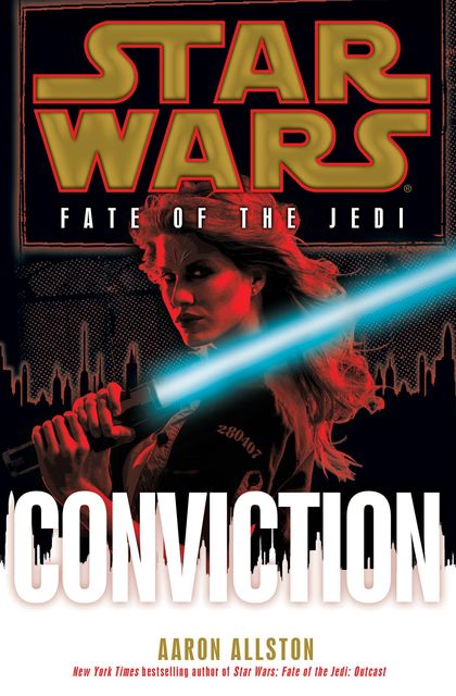 Star Wars Fate of the Jedi – Book 7 – Conviction, Aaron Allston
