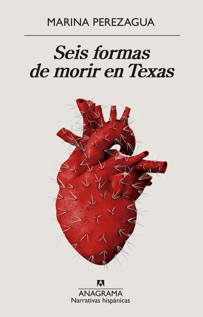 Seis formas de morir en Texas, Marina Perezagua