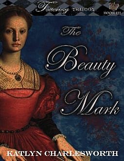 The Beauty Mark, Katlyn Charlesworth