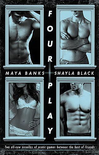 Four Play, Banks, Black, Shayla, Maya