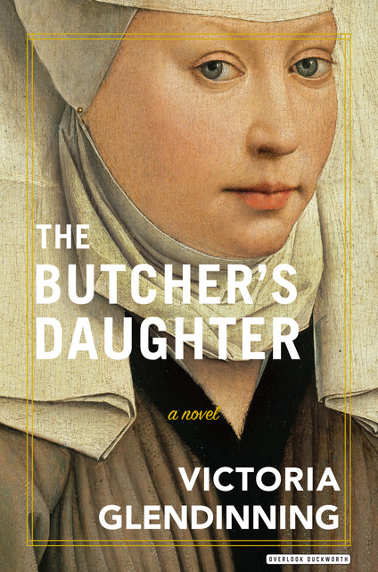 The Butcher's Daughter, Victoria Glendinning