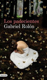 Los Padecientes, Gabriel Rolón