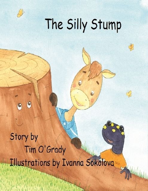 The Silly Stump, Ivanna Sokolova, Tim OGrady