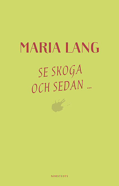 Se Skoga och sedan, Maria Lang