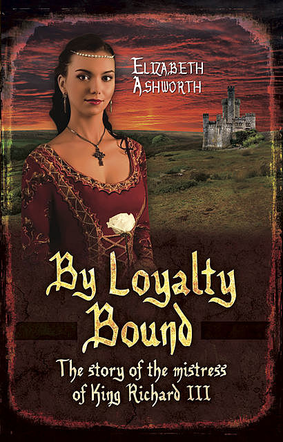 By Loyalty Bound, Elizabeth Ashworth