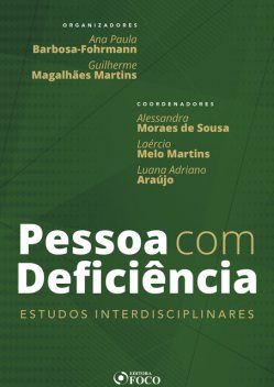 Pessoa com deficiência, Gustavo Silva, Alessandra Moraes de Sousa, Aline Araújo Passos, Ana Paula Barbosa-Fohrmann, Arthur Cézar Alves de Melo, Barbara Salomão Spier, Camila Carneiro, Gabriel da Silva Reis, Guilherme Magalhães Martins, Gustavo Augusto Ferreira Barreto