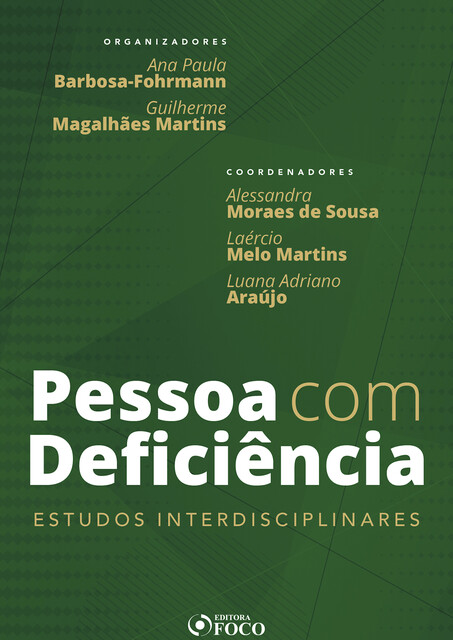 Pessoa com deficiência, Gustavo Silva, Alessandra Moraes de Sousa, Aline Araújo Passos, Ana Paula Barbosa-Fohrmann, Arthur Cézar Alves de Melo, Barbara Salomão Spier, Camila Carneiro, Gabriel da Silva Reis, Guilherme Magalhães Martins, Gustavo Augusto Ferreira Barreto