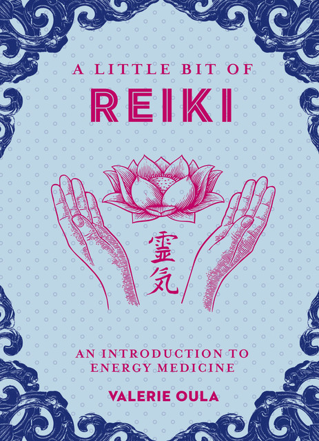 A Little Bit of Reiki, Valerie Oula