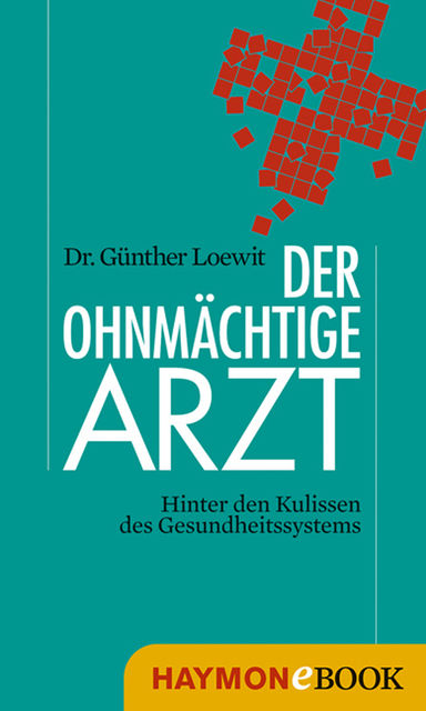 Der ohnmächtige Arzt, Günther Loewit