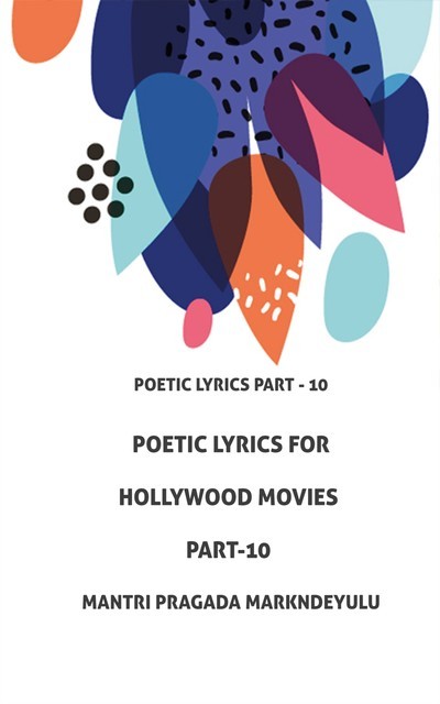 Poetic Lyrics for Hollywood Movies Part-10, Mantri Pragada Markandeyulu