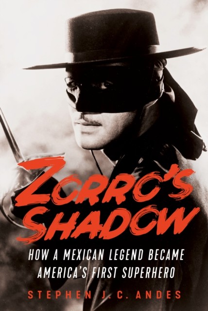 Zorro's Shadow, Stephen J.C. Andes