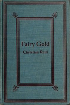 Fairy Gold, Christian Reid