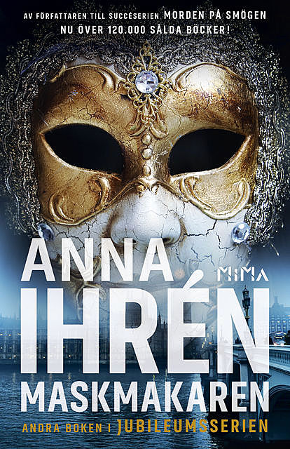 Maskmakaren (Jubileumsserien, del 2), Anna Ihrén
