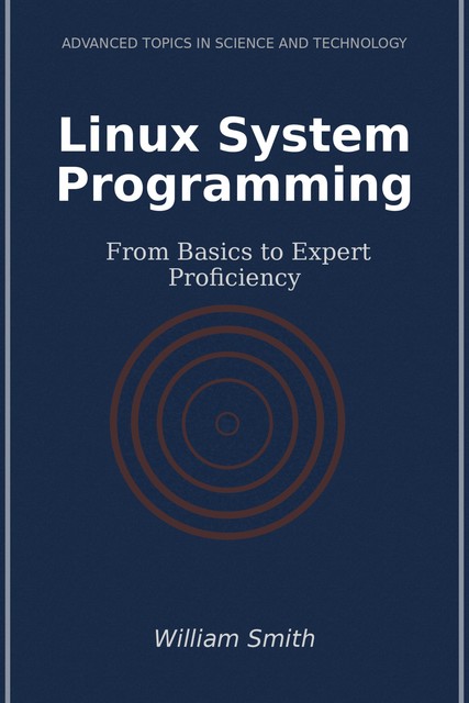 Linux System Programming, William Smith