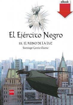 El Ejército Negro III. El Reino de la Luz, Santiago García-Clairac