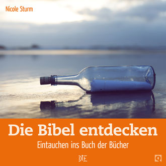 Die Bibel entdecken, Nicole Sturm