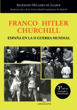 Franco – Hitler- Churchill, Sigfredo Hillers de Luque