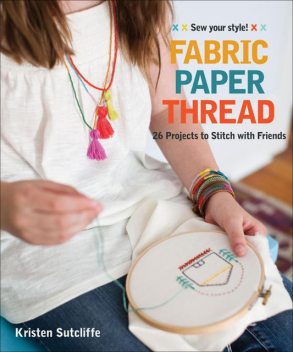 Fabric, Paper, Thread, Kristen Sutcliffe