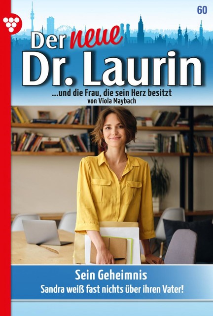 Der neue Dr. Laurin 60 – Arztroman, Viola Maybach