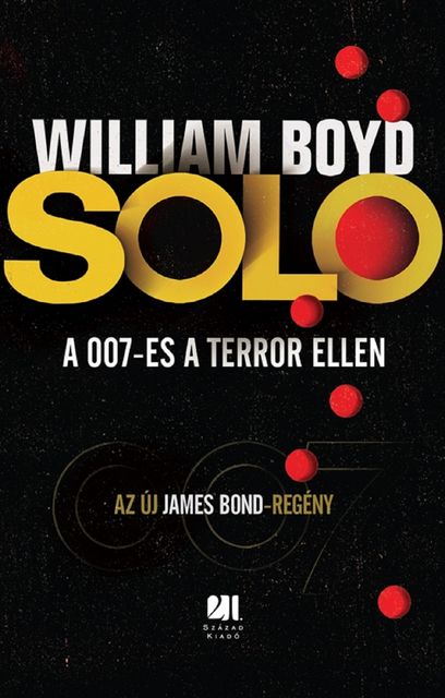 SOLO – AZ ÚJ JAMES BOND-REGÉNY, William Boyd