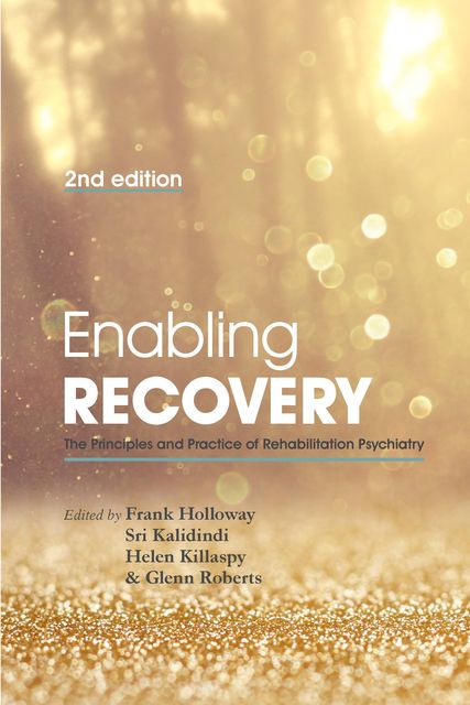 Enabling Recovery, Frank Holloway, Glenn Roberts, Helen Killaspy, Sridevi Kalidindi