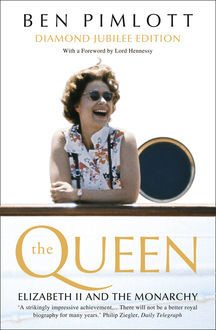 The Queen: Elizabeth II and the Monarchy (Text Only), Ben Pimlott
