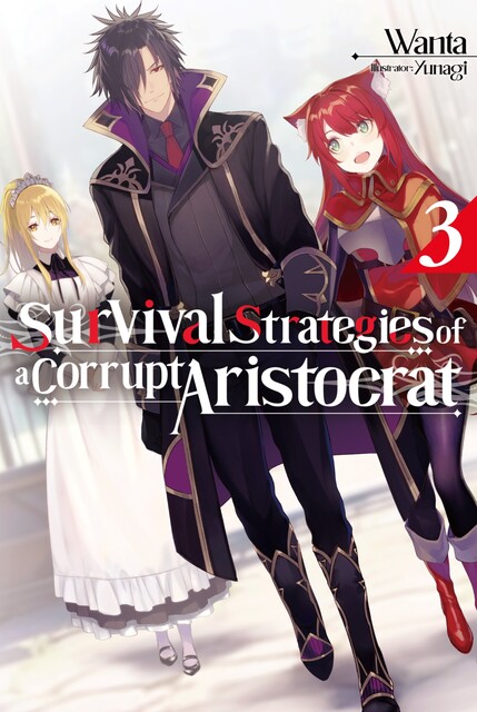 Survival Strategies of a Corrupt Aristocrat: Volume 3, Wanta