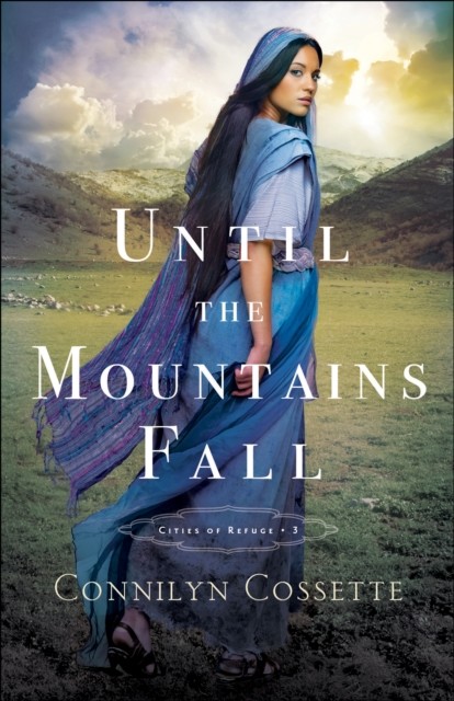Until the Mountains Fall, Connilyn Cossette