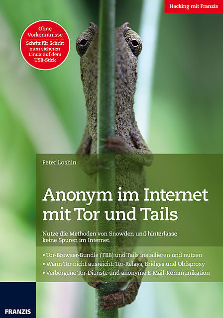 Anonym im Internet mit Tor und Tails, Peter Loshin