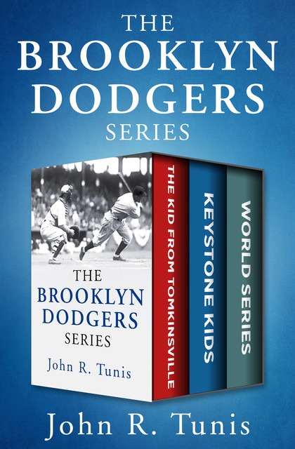 The Brooklyn Dodgers Series, John R. Tunis