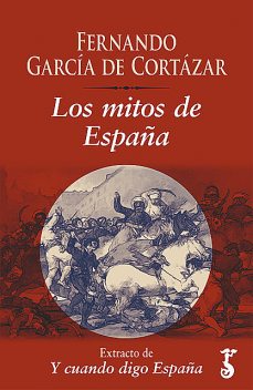 Los mitos de España, Fernando García de Cortázar