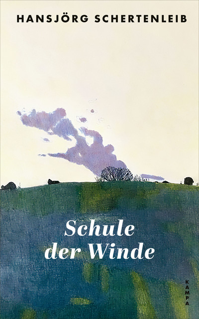 Schule der Winde, Hansjörg Schertenleib