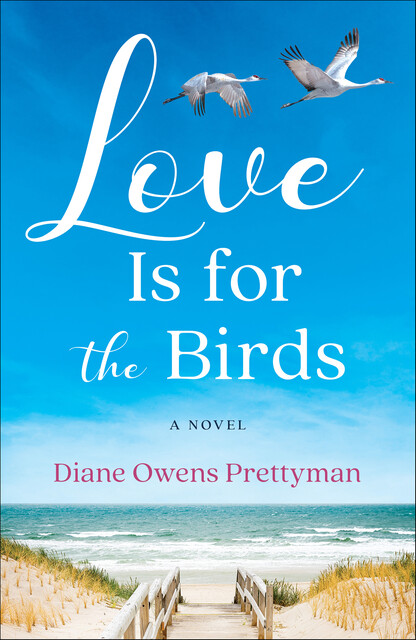 Love Is for the Birds, Diane Owens Prettyman