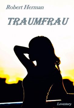 Eine Traumfrau, Robert Herman