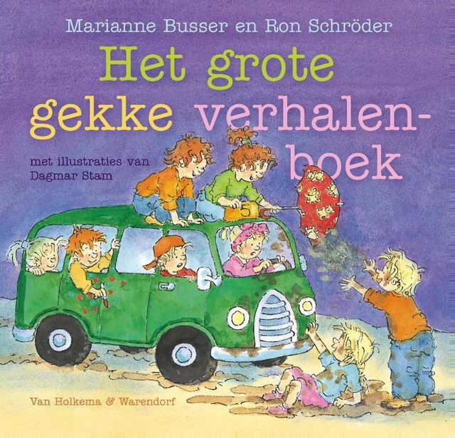 Het grote gekke verhalenboek, Marianne Busser, Ron Schröder