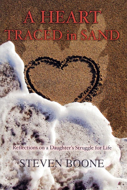 A Heart Traced In Sand, Steven Boone