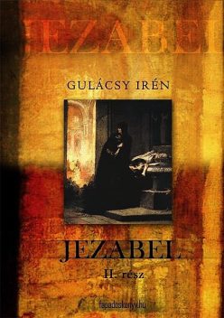 Jezabel II. kötet, Gulácsy Irén