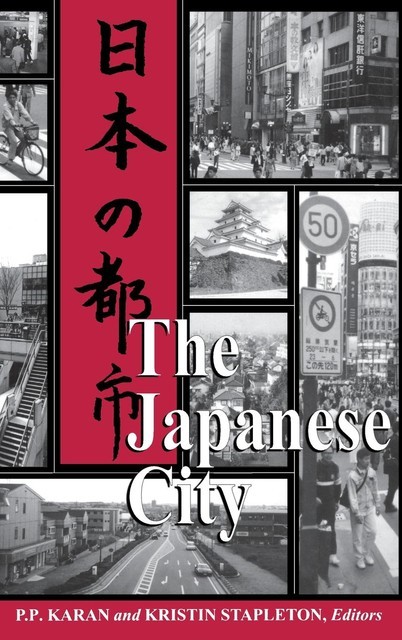 The Japanese City, Kristin Stapleton, P.P. Karan