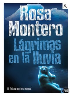 Lágrimas En La Lluvia, Rosa Montero