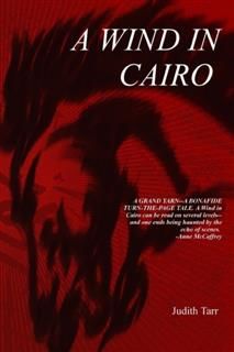 Wind in Cairo, Judith Tarr