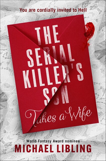 The Serial Killer's Son Takes a Wife, Michael Libling