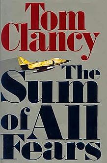 the Sum Of All Fears, Tom Clancy