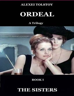 Ordeal: Book 1 – the Sisters, Alexei Tolstoy